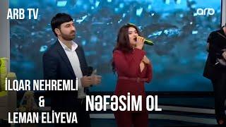 Efirlerden bir basa.( NEFESİM OL )İlqar Nehremli & Leman Eliyeva