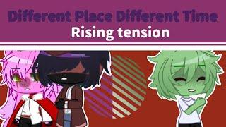 Different Place Different Time | episode three - Rising Tensions