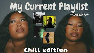 Ultimate 2023 Chill Playlist: Must-listen Songs! | Itssamber