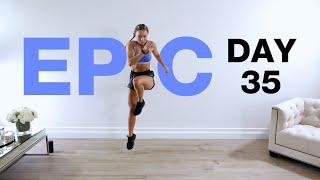 Day 35 of EPIC | Tabata Style HIIT Workout [NO EQUIPMENT]