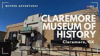 Explore The Claremore Museum of History