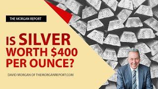 Is Silver worth $400 per ounce?