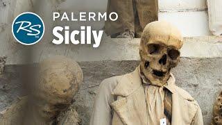 Palermo, Sicily: Capuchin Crypt - Rick Steves’ Europe Travel Guide - Travel Bite