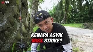 3 SEBAB ASYIK MISS STRIKE [EXP TUTORIAL]