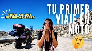 PRIMER viaje en MOTO️ ️ | Todo lo que tenés que saber  TIPS viajeros