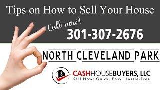 Tips Sell House Fast North Cleveland Park Washington DC| Call 301 307 2676  | We Buy Houses