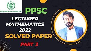 PPSC Lecturer Math solved paper 2022 Part 2