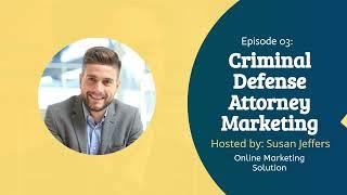 Criminal Defense Attorney Marketing | Criminal Law Marketing