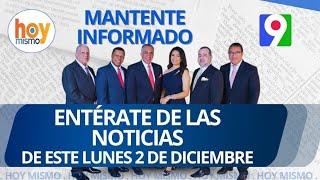 Titulares prensa dominicana lunes 02 de diciembre 2024 | Hoy Mismo