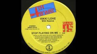 Vikki Love With Nuance - Stop Playing On Me (12'' Vocal Mix)