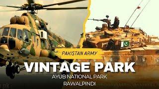 Pakistan Army Vintage Park in Ayub National Park Rawalpindi | Pak Army Heritage & Museum