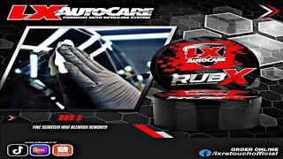 Rub X By. LX AUTOCARE | OtoCulture