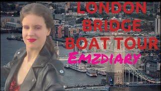 Spectacular London Bridge Boat Ride | EmzDiary