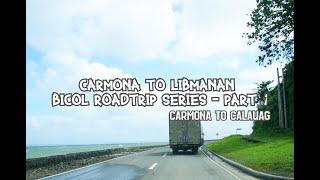 4K - Carmona to Calauag - Carmona to Libmanan Bicol Road Trip Series 2023 Part 1