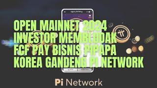 PI NETWORK || OPEN MAINNET 2024 INVESTOR MEMBLUDAK