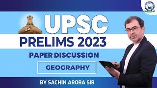 UPSC Prelims 2023 Paper Discussion || Geography ||  By Sachin Arora Sir