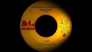 Lady - Whatever Happened To The Love . ( Northern Soul ).