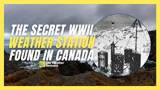 This Secret Nazi Weather Station Sat Undiscovered in Canada for Decades