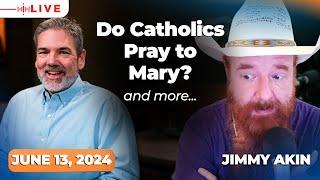 Ask Me Anything: Catholicism w/ Jimmy Akin | June 13, 2024 | Catholic Answers Live