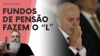 FUNDOS de PENSÃO fizeram o "L" mas AGORA LUTAM contra DECISÃO do LULA de DEPENAR suas APOSENTADORIAS