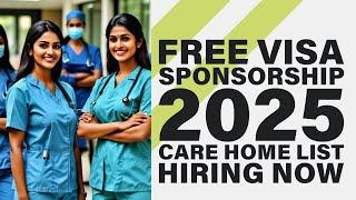 20 UK Care Homes With FREE Visa Sponsorship in 2025 - Your Dream Job Awaits! #CareHomesHiring #Visa