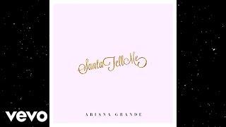 Ariana Grande - Santa Tell Me (Official Audio)