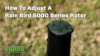 How To Adjust A Rain Bird 5000 Series Rotor