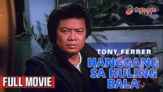 HANGGANG SA HULING BALA (1984) | Full Movie | Tony Ferrer, George Estregan, Marilou Bendigo