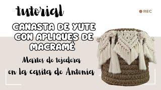 DIY cesta de ganchillo tejida con yute  y  apliques de macramé