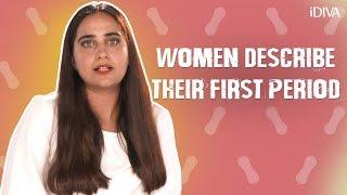 iDIVA - Women Describe Their First Period