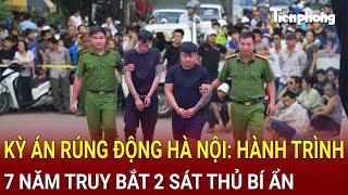 Kỳ án rúng động Hà Nội: Hành trình đấu trí nghẹt thở truy bắt 2 sát thủ bí ẩn | Hồ Sơ Vụ Án