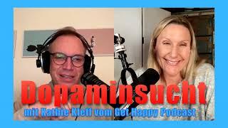 Dopaminsucht mit Kathie Kleff vom Get Happy! Podcast