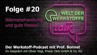 Welt der Werkstoffe - talk, Folge 20, Oliver Vogt: Wärmebehandlung  und gute Messer