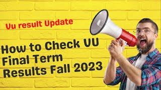 VU Result 2023, How to Check VU Final Term Results Fall 2023, Vu result Update