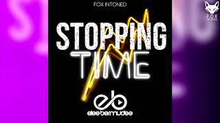 Stopping Time - Elee Bermudez  FOX INTONED