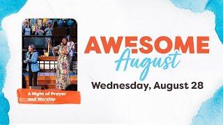 A Night of Prayer and Worship | Awesome August