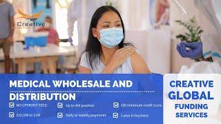 Medical Wholesale & Distribution Financing Made Easy! | Creative Global Funding Services