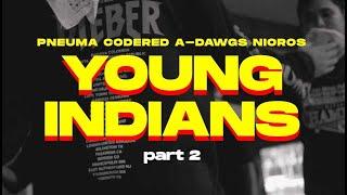 Young Indians 2 - A-dawgs x Codered x Nioros x Pneuma (Official Music Video)