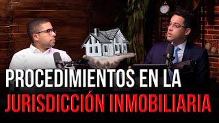 PROCEDIMIENTOS EN LA JURISDICCIÓN INMOBILIARIA FT. MANUEL SORIANO (APRENDO DERECHO)