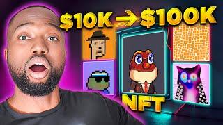 How To Turn $10K Into $100K Trading NFTs