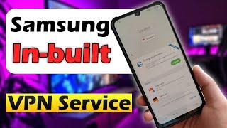 Samsung Official VPN in A30, A50, A51, A30s, M21, A21s and More