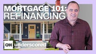 Mortgage 101: How to Refinance a Mortgage