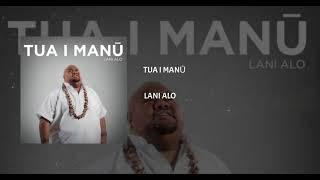 Lani Alo - Tua i Manū (Lyrics)