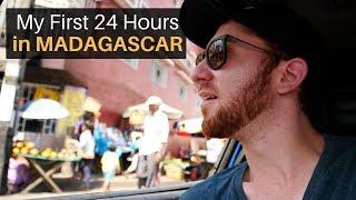 My First 24 Hours in MADAGASCAR