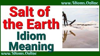 English Idioms: Salt of the Earth Meaning