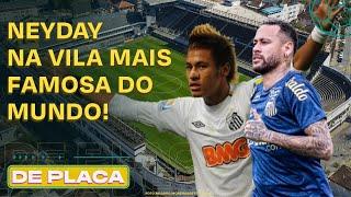 NEYMAR VAI ESTREAR PELO SANTOS; NEYDAY NA VILA; 11X11 PALMEIRAS X CORINTHIANS | De Placa 05/02/25