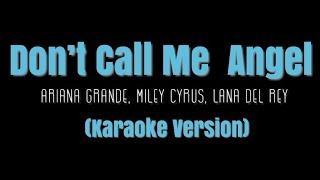 Don’t Call Me Angel karaoke Version