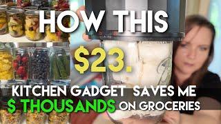 This $23.00 Kitchen Gadget Saves Me $ Thousands on Groceries!