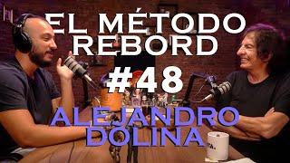El Método Rebord #48 - Alejandro Dolina
