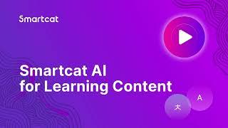 Smartcat AI for learning content | Create any learning content in any language in a snap